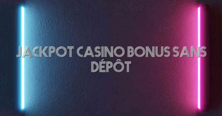 Découvrez le Jackpot Bob Casino France - Jouer avec un Gagnant Assuré à France Découvrez le Jackpot Bob Casino France - Jouer avec un Gagnant Assuré à France